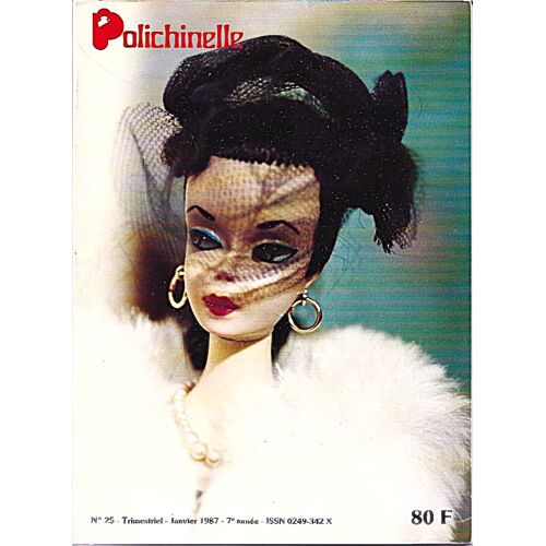 Polichinelle N° 25 - Janvier 1987 - Poupées Anciennes - François Theimer - 1987 - 64 Pages - Illustrées De Photos