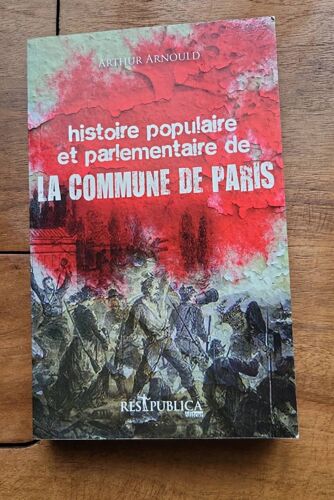 Histoire Populaire Et Parlementaire De La Commune De Paris Arthur Arnould