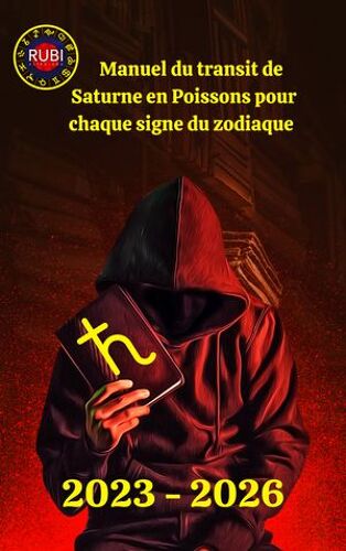 Manuel Du Transit De Saturne En Poissons Pour Chaque Signe Du Zodiaque