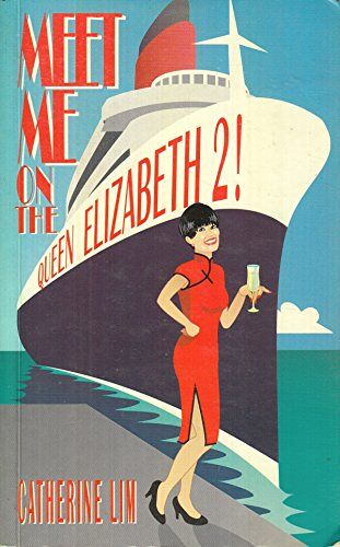 Meet Me On The Queen Elizabeth 2! (Lim Catherine)