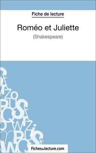 Roméo Et Juliettede Shakespeare (Fiche De Lecture)