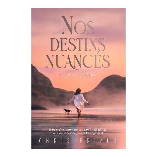 Nos Destins Nuancés T4
