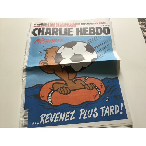 Charlie Hebdo N° 1352 / 20 Juin 2018 / Migrants….Revenez Plus Tard !!