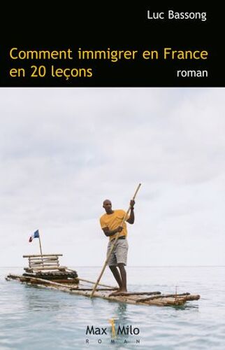 Comment Immigrer En France En 20 Leçons