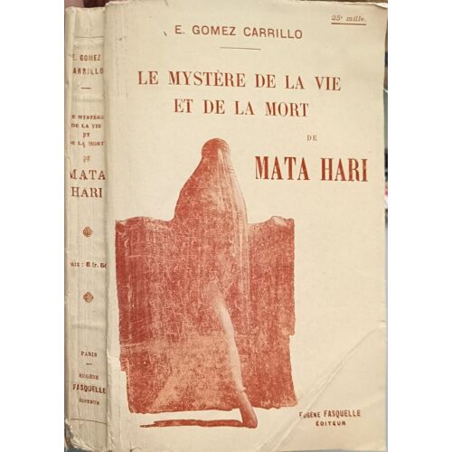 Le Mystère De La Vie Et De La Mort De Mata Hari