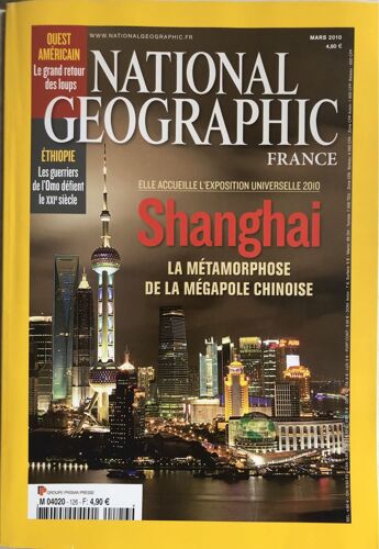 National Geographic France : Shanghai - Éthiopie - Ouest Américain, 111 Pages, Mars 2010, N* 126.