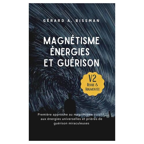 Magnétisme, Énergies Et Guérison