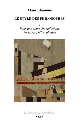 Le Style Des Philosophes - Volume 1, Pour Une Approche Stylistique Des Textes Philosophiques