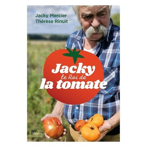 Jacky Le Roi De La Tomate