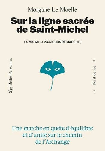 Sur La Ligne Sacrée De Saint-Michel - Une Marche En Quête D'équilibre Et D'unité Sur Le Chemin De L'archange
