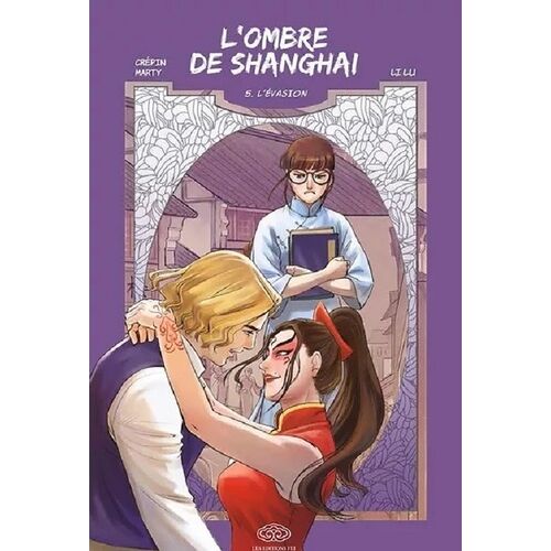 Ombre De Shanghai (L') - Tome 5 : L'évasion