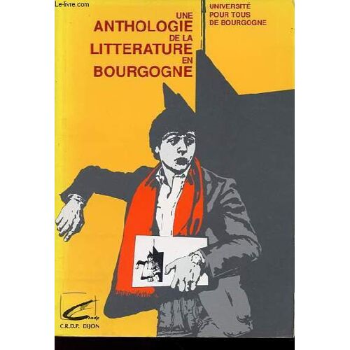Une Anthologie De Ittérature En Bourgogne.