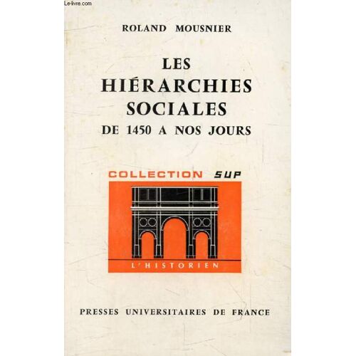 Les Hierarchies Sociales De 1450 A Nos Jours (L Historien)