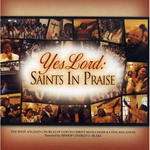 Yes Lord: Saints In Praise