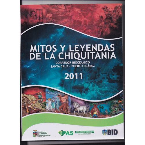 Mitos Y Leyendas De La Chiquitania 2011
