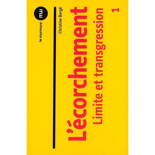 L'écorchement - Tome 1, Limite Et Transgression