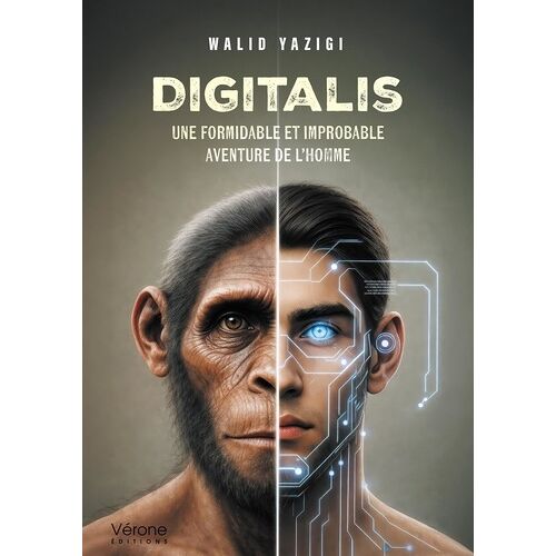 Digitalis - Une Formidable Et Improbable Aventure De L'homme