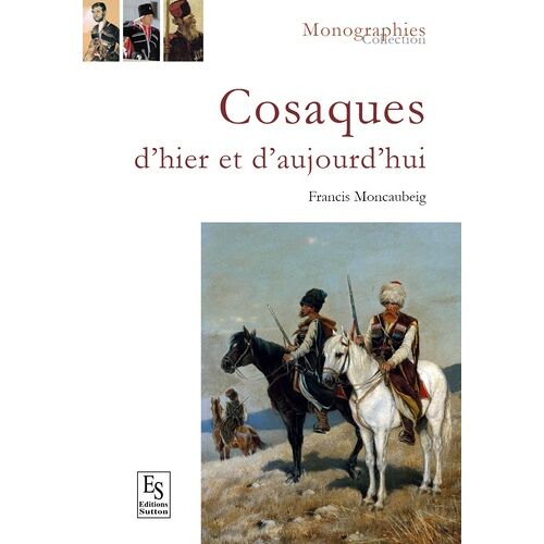 Cosaques D'hier Et D'aujourd'hui
