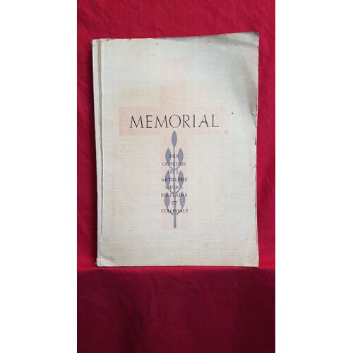 Memorial Des Officiers De L'Artillerie Metropolitaine Et Coloniale - 1939-1946