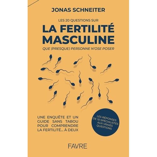 Les 20 Questions Que (Presque) Personne N'ose Poser Sur La Fertilité Masculine
