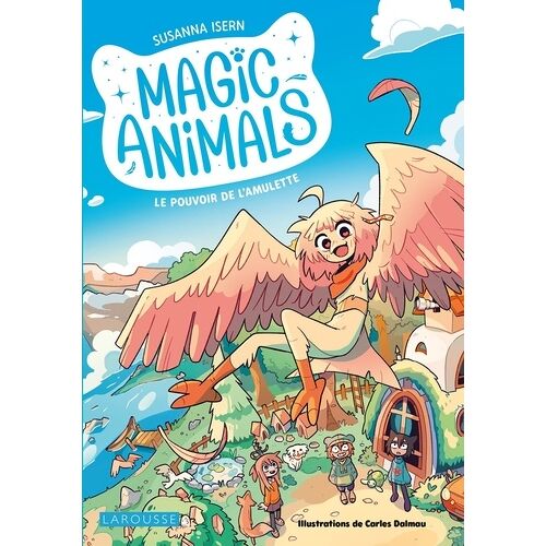 Magic Animals - Tome 1 - Le Pouvoir De L'amulette