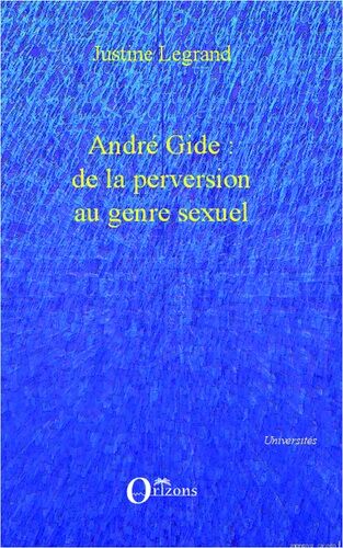 André Gide : De La Perversion Au Genre Sexuel