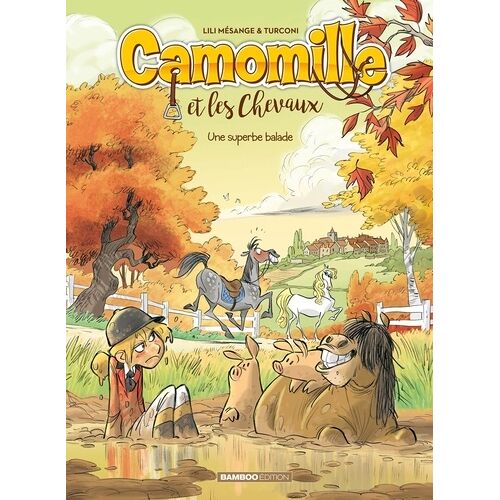 Camomille Et Les Chevaux - Tome 5 - Une Superbe Balade