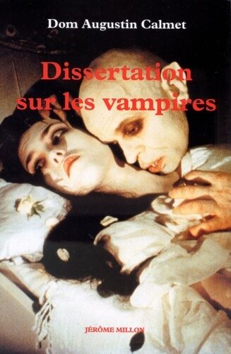 Dissertation Sur Les Vampires - Les Revenants En Corps, Les Excommunies, Les Oupires Ou Vampires, Brucolaques - 2eme Edition