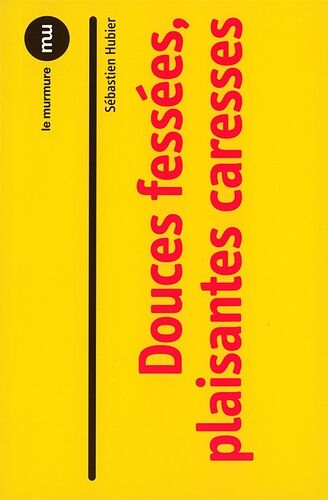 Douces Fessées, Plaisantes Caresses