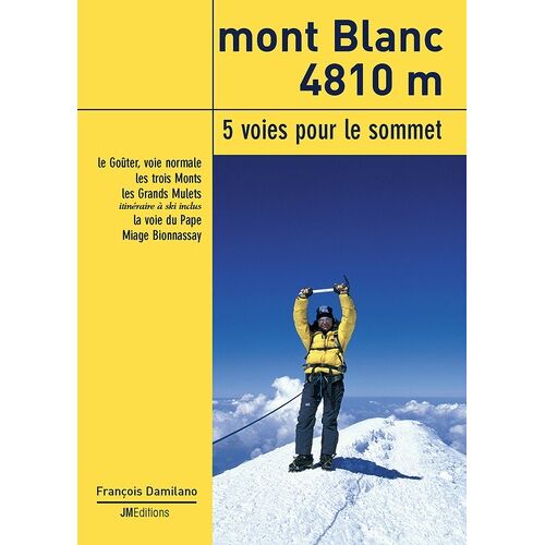 Mont Blanc - 5 Voies Pour Le Sommet