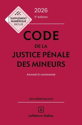 Code De La Justice Pénale Des Mineurs - Annoté & Commenté