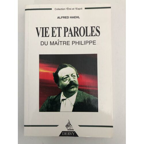 Vie Et Paroles De Maitre Philippe