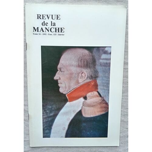 (Revue), Revue De La Manche, Tome 34, Janvier 1992, Fasc. 133 : Michel Pinel : La Fermeture De L'Abbaye Sainte-Trinité De Lessay À La Révolution...