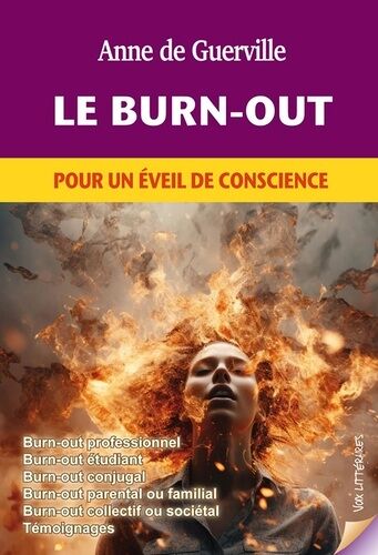 Le Burn-Out - Pour Un Éveil De Conscience