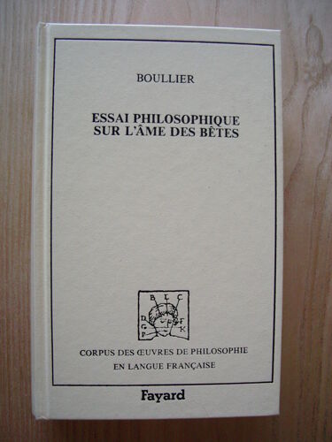 Boullier,  Essai Philosophique Sur L'Âme Des Bêtes ; Fayard