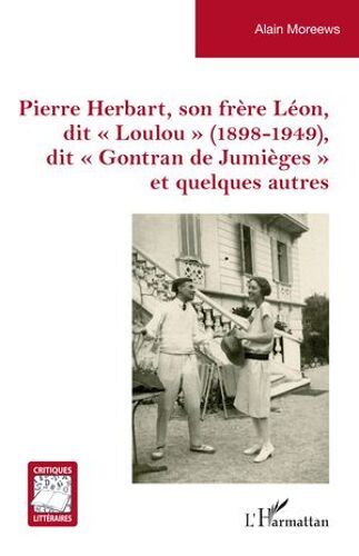 Pierre Herbart, Son Frère Léon, Dit « Loulou » (1898-1949), Dit « Gontran De Jumièges » Et Quelques Autres