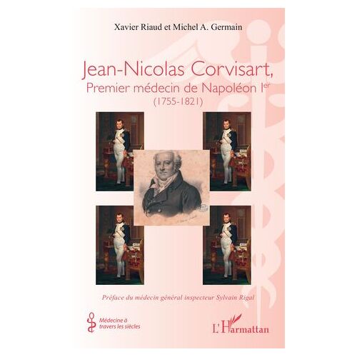 Jean-Nicolas Corvisart, Premier Médecin De Napoléon Ier