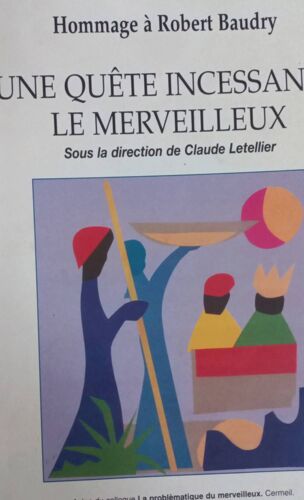 Une Quête Incessante Le Merveilleux Hommage À Robert Baudry