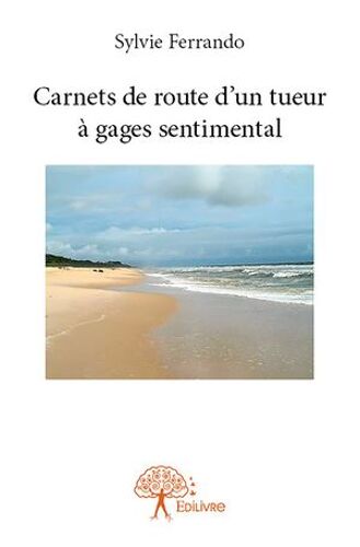 Carnets De Route D'un Tueur À Gages Sentimental