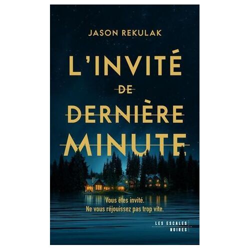 L'invité De Dernière Minute - Le Nouveau Thriller Domestique Addictif ! - Best-Seller Du New York Times