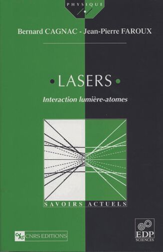 Lasers. Interaction Lumière - Atomes