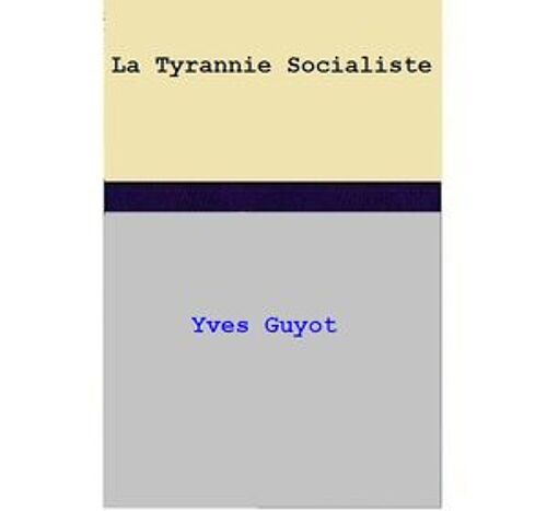La Tyrannie Socialiste