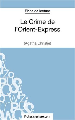 Le Crime De L'orient-Express D'agatha Christie (Fiche De Lecture)
