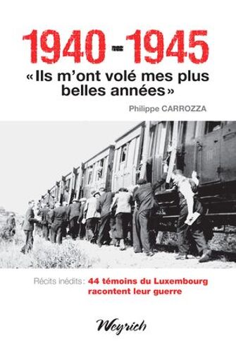 1940-1945 - "Ils M'ont Volé Mes Plus Belles Années