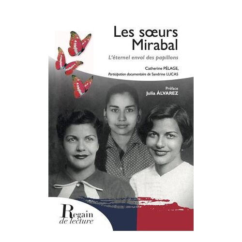 Les Soeurs Mirabal. L'éternel Envol Des Papillons