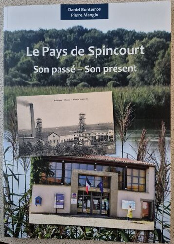 Le Pays De Spincourt - Son Passé - Son Présent