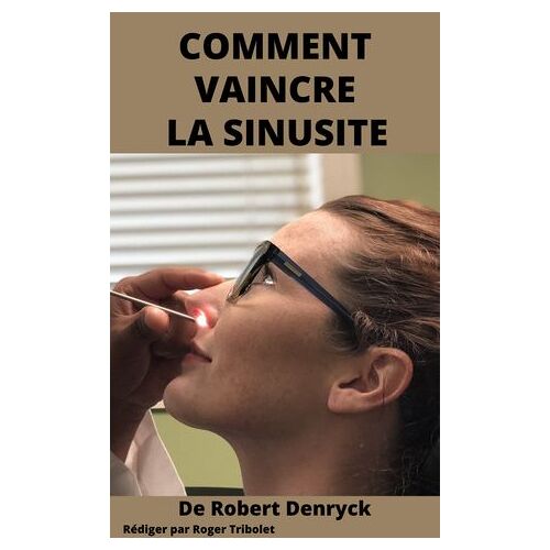 Comment Vaincre La Sinusite