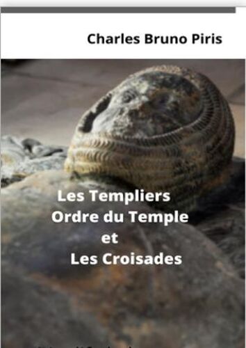 Les Templiers Ordre Du Temple Et Les Croisades