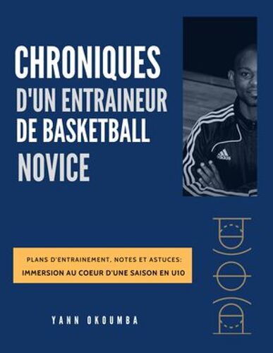 Chroniques D'un Entraineur De Basketball Novice