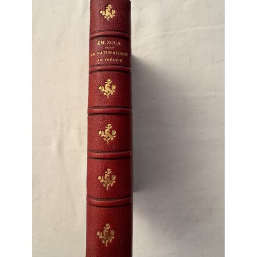 Le Naturalisme Au Théâtre Émile Zola Édition Originale Cuir 1881 Charpentier 